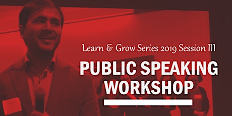 Learn & Grow Series: Fear No More! – Public Speaking Workshop primary image