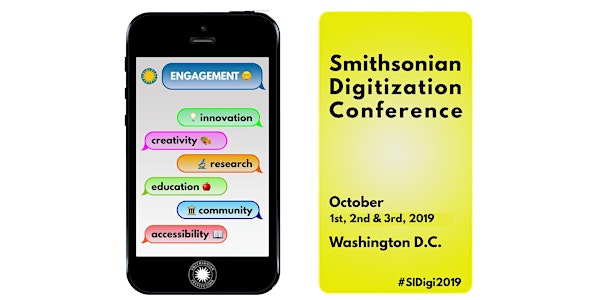 2019 Smithsonian Digitization Conference: Engagement!