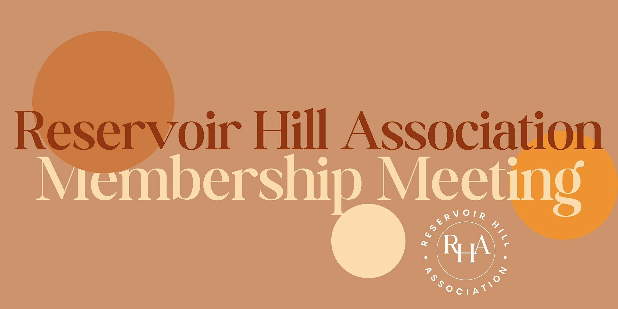 5th Annual Reservoir Hill Association Membership Meeting - Baltimore, MD