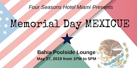 Memorial Day MEXICUE at Bahia Poolside Lounge primary image