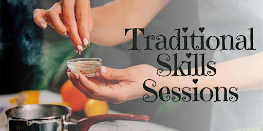 Imagem principal do evento Traditional Skills Sessions