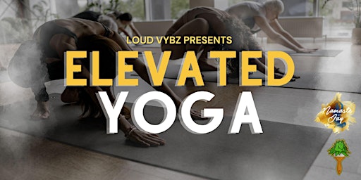Primaire afbeelding van Elevated Yoga w/ Loud Vybz