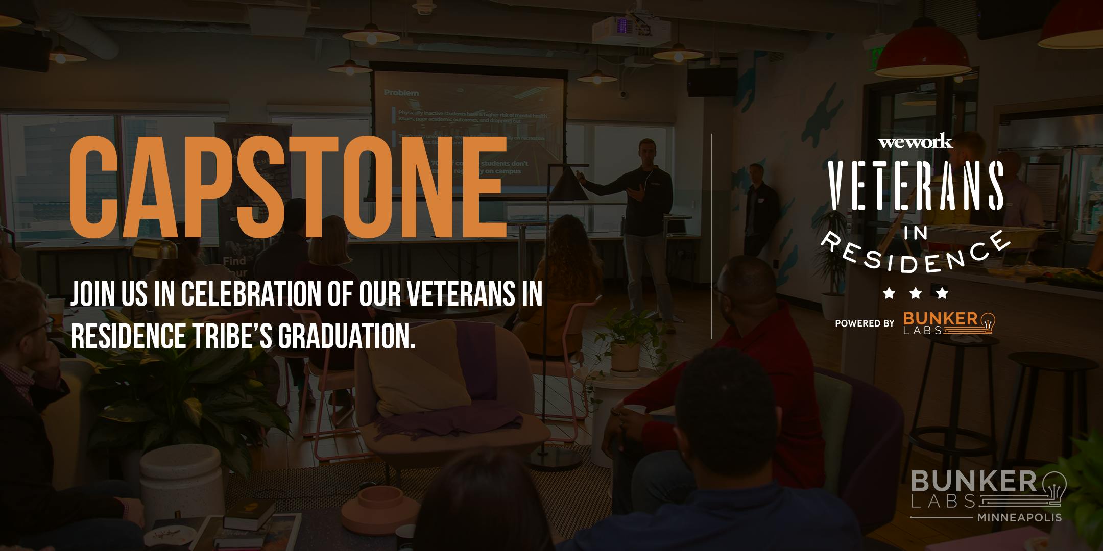 MPLS Capstone! WeWork Veterans in Residence Powered by Bunker Labs