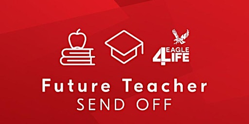 Future Teacher Send-Off Spring 2024 primary image