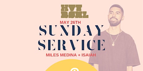 Sunday Service with Miles Medina + Isaiah  primary image