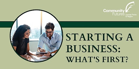 Hauptbild für Starting a Business: What's First? - An Entrepreneurship Workshop