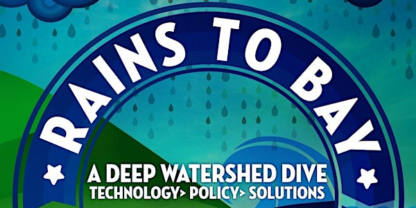 Rains to Bay - A Deep Watershed Dive: Sustainable Silicon Valley