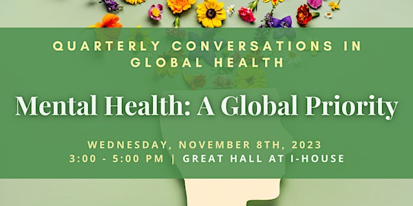 Conversations in Global Health: Mental Health - A Global Priority