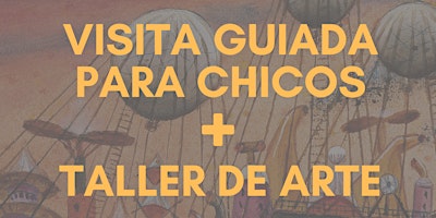 Visita Guiada para Chicos + Taller de Arte primary image