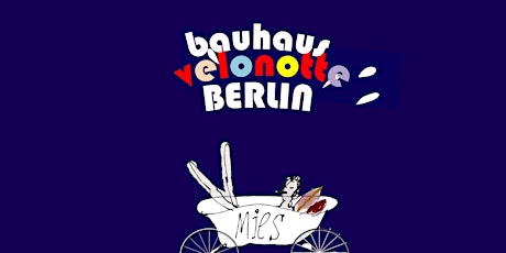 Velonotte Bauhaus ABC in Berlin primary image