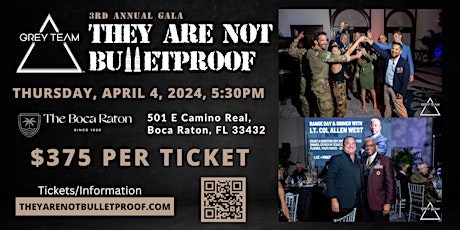Grey Team's 3rd Annual - They Are Not Bulletproof Gala