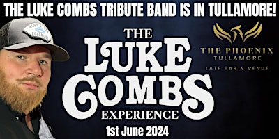 Imagem principal do evento The Luke Combs Experience Is In Tullamore!