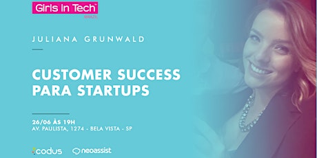 Imagem principal do evento Customer Success para Startups | Juliana Grunwald