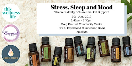 Stress, Sleep and Mood - the versatility of essential oil support! primary image