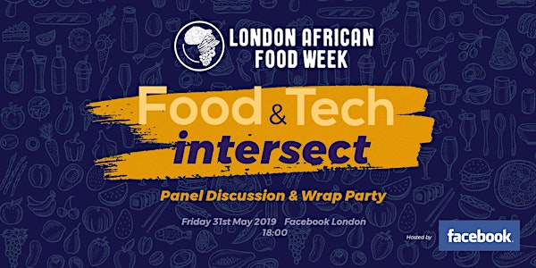 London African Food Week - Facebook Panel Discussion & Wrap Party