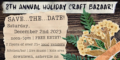 Asheville’s 8th Annual Holiday Craft Bazaar!!!