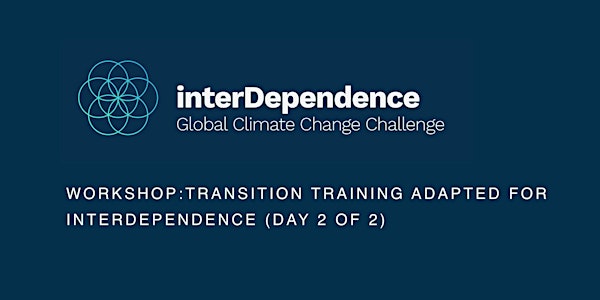 GCCC Workshop: Transition Training adapted for interDependence (Day 2 of 2)