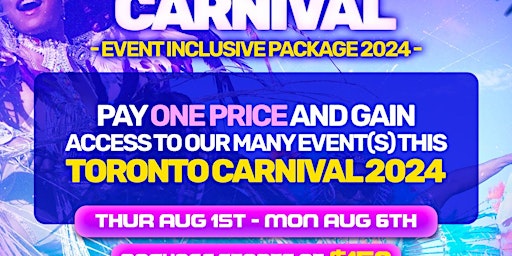 Primaire afbeelding van Toronto Caribana Carnival Event Package 2024 | Party Inclusive | 5 days