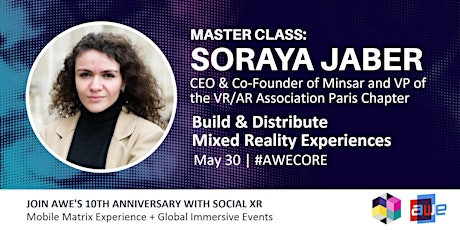 Build & Distribute Mixed Reality Experiences | MASTER CLASS with Soraya Jaber, CEO & Co-Founder of Minsar primary image