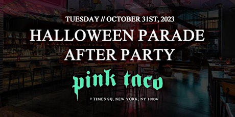 Imagen principal de NYC Halloween Parade After Party at Pink Taco in Times Square (10/31)