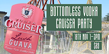 Bottomless Vodka Cruiser Party primary image