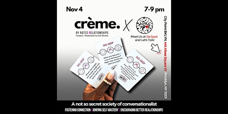 Primaire afbeelding van DA SPOT PRESENTS: Crème: A Not-So-Secret Society of Conversationalists
