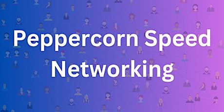 Peppercorn Speed Networking