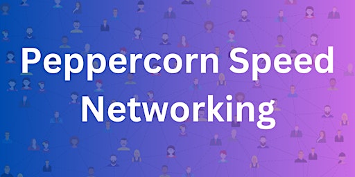 Primaire afbeelding van Peppercorn Speed Networking