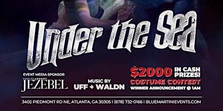 Immagine principale di Halloween Party "Under The Sea"  - $2000 Cash Costume Contest - Buckhead 