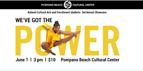 "We've got the Power"  Ashanti Cultural Arts Programs at the Ali  3rd Annual Showcase
