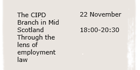 Image principale de The CIPD Branch in Mid Scotland Through the lens of employment law