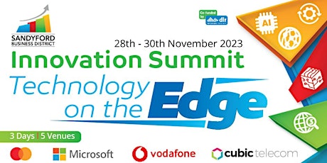 Sandyford Business District Innovation Summit 2023- Technology on the Edge primary image