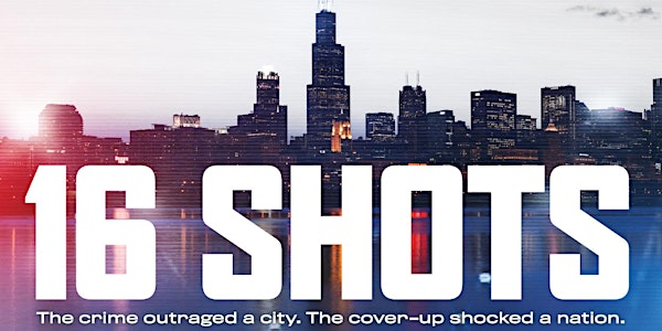 16 SHOTS Chicago Premiere - CMP