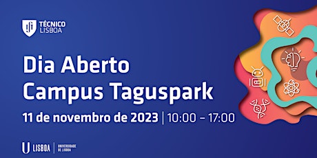 Primaire afbeelding van Dia Aberto do Técnico - Campus Taguspark 2023