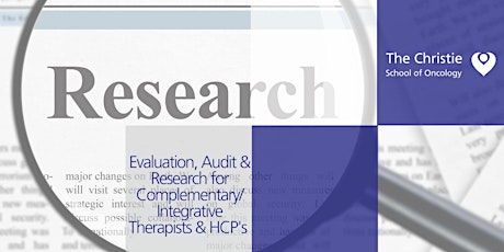 Imagen principal de Evaluation, Evidence, Audit and Research for Integrative Therapists & HCAs
