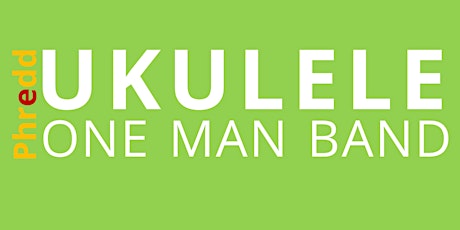 Phredd Ukulele One Man Band primary image