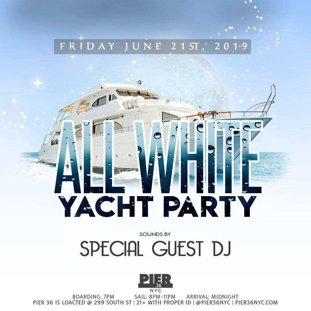 All White Yacht Party 6/21