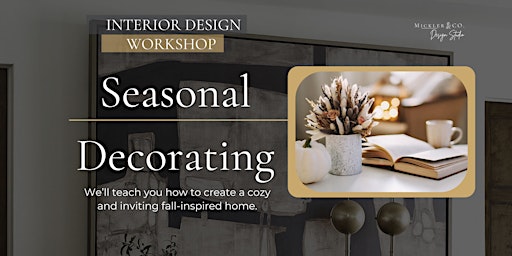 Seasonal Decorating 11/1- Interior Design Workshop primary image