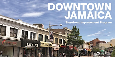 Downtown Jamaica Storefront Improvement Grant Info Session primary image