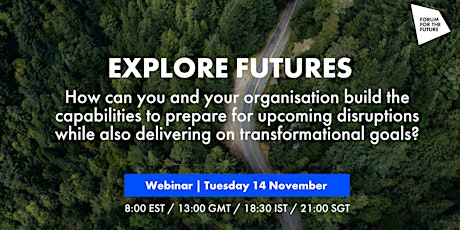 Explore Futures: Build capabilities to prepare for upcoming disruptions primary image