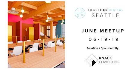 TogetherDigital Seattle June Members +1 Meetup: The Work/Life Balance primary image