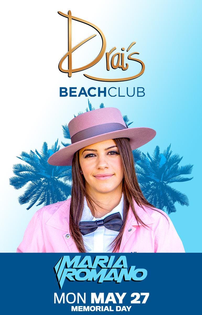 Maria Romano at Drais Beach Club Free Guestlist - 5/27/2019
