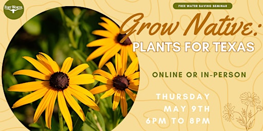 Imagen principal de Water Saving Seminar - Grow Native: Plants for Texas