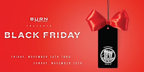 Black Friday Sale at BURN! primary image
