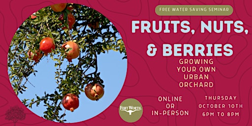 Imagen principal de Water Saving Seminar- Fruits, Nuts, and Berries: Growing Your Urban Orchard
