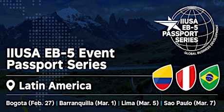 Primaire afbeelding van 2024 IIUSA EB-5 Passport Series: Latin America