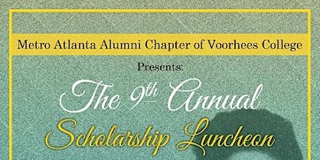 9th Annual Scholarship Luncheon Voorhees College Metro Atlanta Alumni primary image