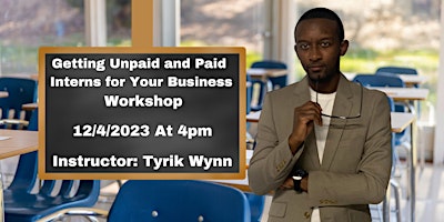 Getting Unpaid and Paid Interns for Your Business Workshop primary image