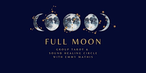 Immagine principale di FULL MOON GROUP TAROT AND SOUND HEALING CIRCLE 