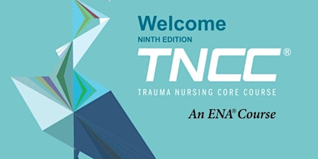 TNCC: Trauma Nursing Core Course, May 29-30, 2024 primary image